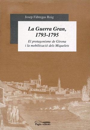 La Guerra Gran, 1793-1795 | 9788479357429 | Fàbregas, Josep