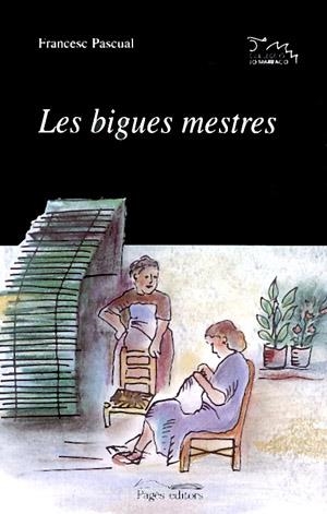 Les bigues mestres | 9788479356255 | Pascual, Francesc