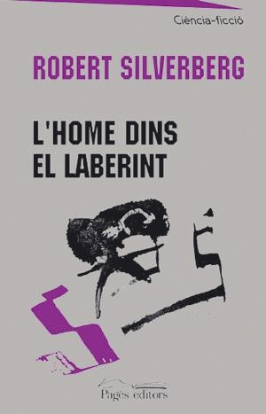 L'home dins el laberint | 9788479359744 | Silverberg, Robert