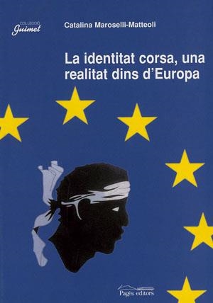 La identitat corsa, una realitat dins d'Europa | 9788479356996 | Maroselli-Matteoli, Catalina