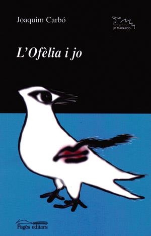 L'Ofèlia i jo | 9788497791526 | Carbó Masllorens, Joaquim