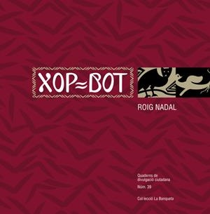 Xop-Bot | 9788499750514 | Nadal, Roig