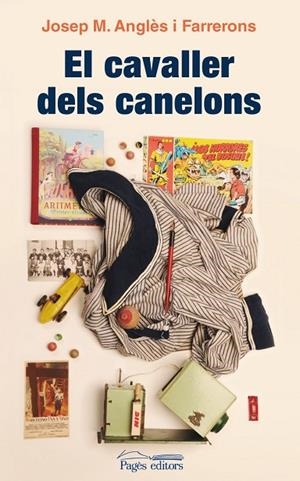 El cavaller dels canelons | 9788499754598 | Anglès Farrerons, Josep M.