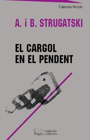 El cargol en el pendent | 9788479359003 | Strugatski, Arkady;Strugatski, Boris