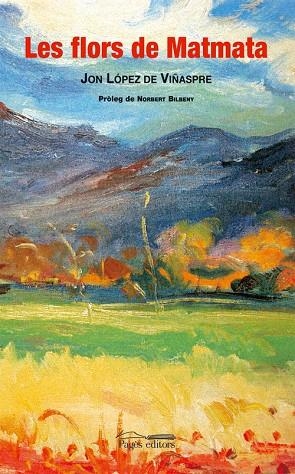 Les flors de Matmata | 9788497795487 | López de Viñaspre, Jon