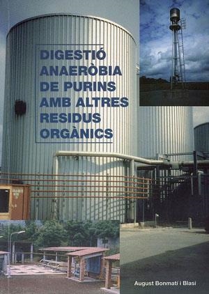 Digestió anaèrobia de purins amb altres residus orgànics | 9788479354640 | Bonmatí, Agustí