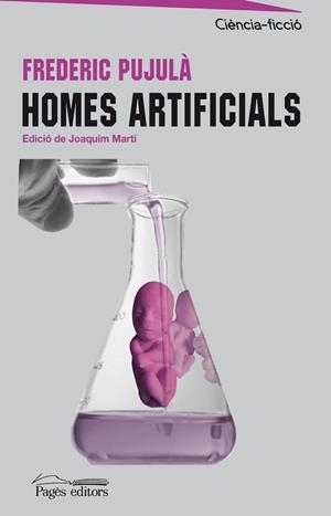Homes artificials | 9788497798778 | Pujulà, Frederic