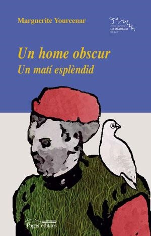 Un home obscur i Un matí esplèndid | 9788497792622 | Yourcenar, Marguerite