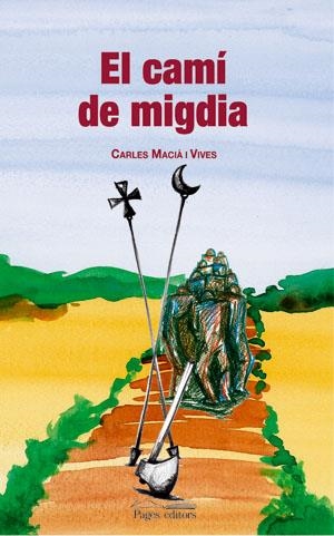 El camí de migdia | 9788497793483 | Macià i Vives, Carles