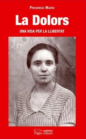 La Dolors, una vida per la llibertat | 9788497795319 | Marín, Progreso