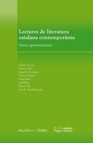 Lectures de literatura catalana contemporània | 9788497797665 | Alonso, Helena;Carbó, Ferran;Domingo, Josep M.;Foguet, Francesc;Julià, Lluïsa;Malé, Jordi;Ollé, Mane
