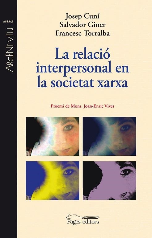 La relació interpersonal en la societat xarxa | 9788499754918 | Cuní Llaudet, Josep;Giner de San Julián, Salvador;Torralba Roselló, Francesc