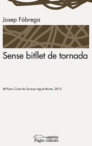 Sense bitllet de tornada | 9788499757278 | Fàbrega Selva, Josep