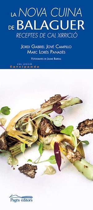 La nova cuina de Balaguer | 9788499757360 | Jové Campillo, Jordi Gabriel;Lorés Panadés, Marc