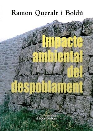 Impacte ambiental del despoblament | 9788479356293 | Queralt, Ramon