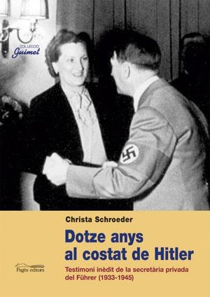 Dotze anys al costat de Hitler | 9788497792158 | Schroeder, Christa