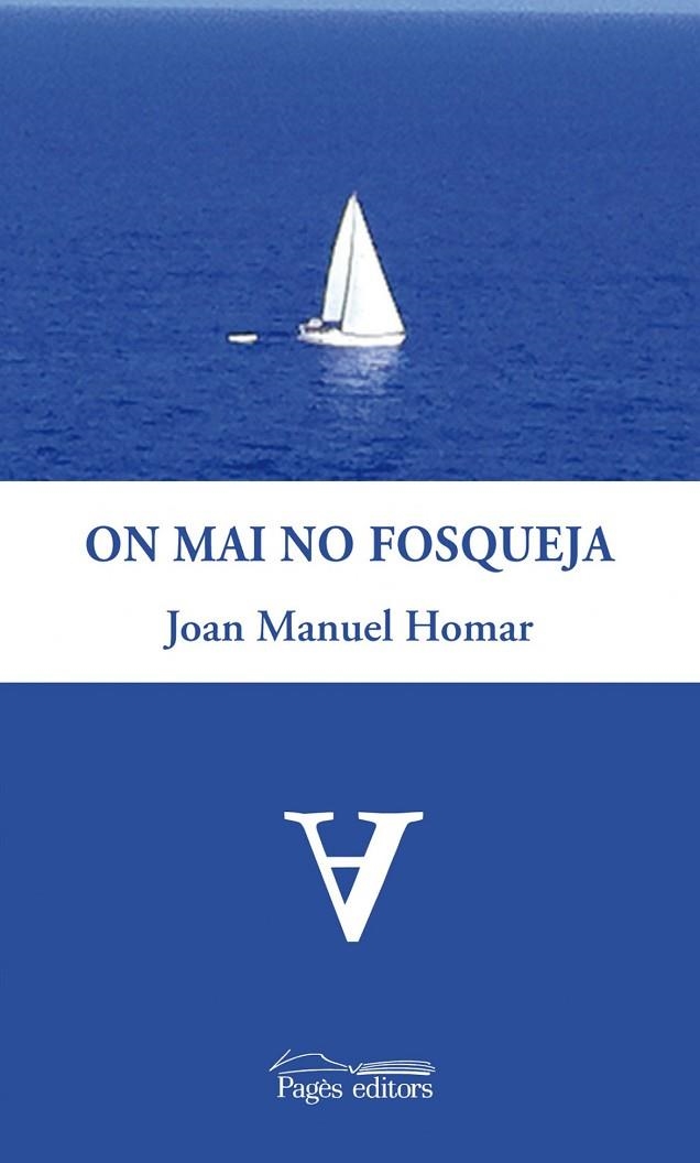 On mai no fosqueja | 9788499752501 | Manuel Homar, Joan