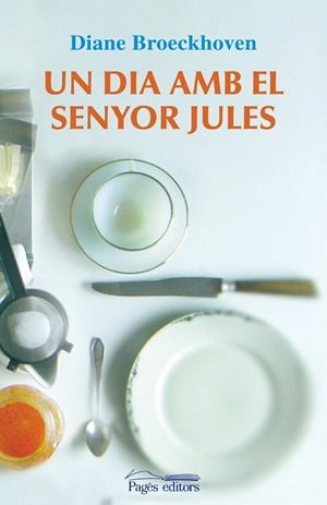 Un dia amb el senyor Jules | 9788497799775 | Broeckhoven, Diane