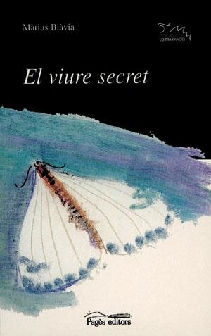 El viure secret | 9788479356057 | Blàvia, Màrius