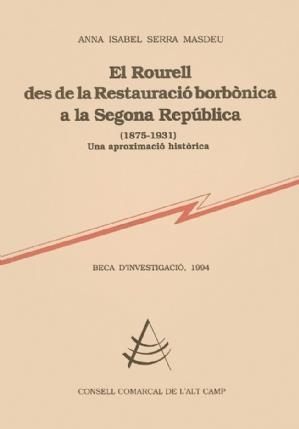 El Rourell des de la Restauració borbònica a la Segona República | 9788460626619 | Serra, Anna-Isabel