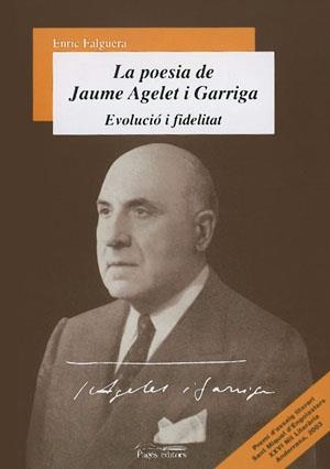 La poesia de Jaume Agelet i Garriga | 9788497791434 | Falguera, Enric
