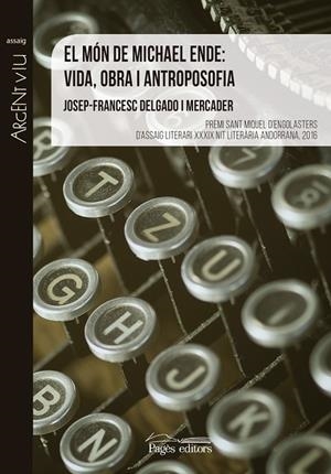 El món de Michael Ende: vida, obra i antroposofia | 9788499758862 | Delgado Mercader, Josep-Francesc
