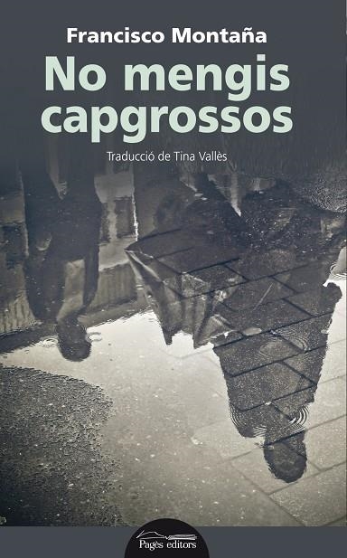 No mengis capgrossos | 9788499759401 | Montaña Ibáñez, Francisco