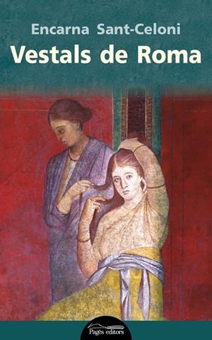 Vestals de Roma | 9788499759159 | Sant-Celoni Verger, Encarna