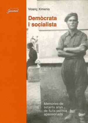 Demòcrata i socialista | 9788479355418 | Ximenis i Carulla, Vicenç