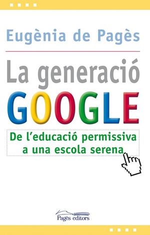 La generació Google | 9788499751207 | de Pagès  Bergés, Eugènia