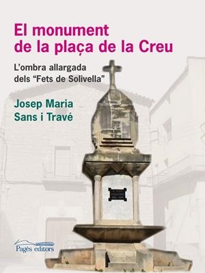El monument de la plaça de la Creu | 9788499752822 | Sans Travé, Josep Maria
