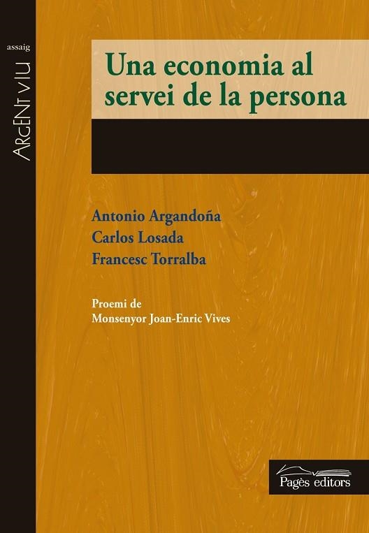 Una economia al servei de la persona | 9788499756196 | Argandoña Rámiz, Antonio;Losada Marrodán, Carlos;Torralba i Roselló, Francesc