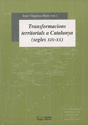 Transformacions territorials a Catalunya (segles XIX-XX) | 9788479357665 | Varios autores