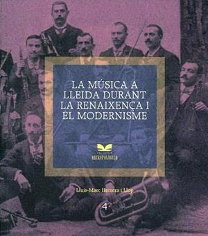 La música a Lleida durant la Renaixença i el Modernisme | 9788479359959 | Herrera, Lluís-Marc