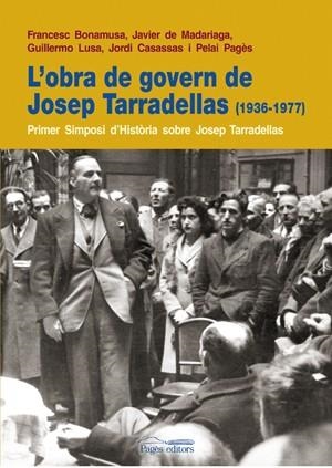 L'obra de govern de Josep Tarradellas (1936-1977) | 9788497796613 | Bonamusa, Francesc;de Madariaga, Javier;Casassas, Jordi;Pagès, Pelai;Lusa, Guillermo