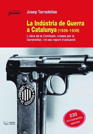 La Indústria de Guerra a Catalunya (1936-1939) | 9788497795791 | Tarradellas, Josep