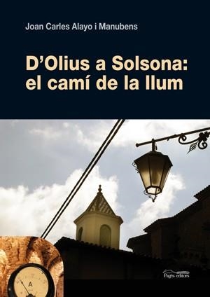 D'Olius a Solsona: el camí de la llum | 9788497796958 | Alayo Manubens, Joan Carles