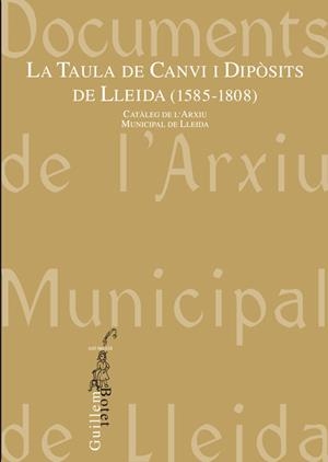 La taula de Canvi i Dipòsits de Lleida (1585-1808) | 9788497798839 | Varios autores