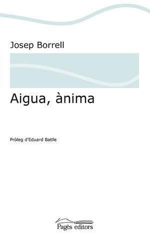 Aigua, ànima | 9788499758237 | Borrell Figuera, Josep