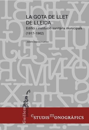 La Gota de Llet de Lleida | 9788499759234 | Escolà Gateu, Zenith