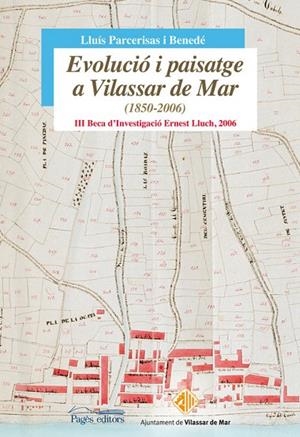Evolució i paisatge a Vilassar de Mar (1850-2006) | 9788497799157 | Parcerisas Benedé, Lluís