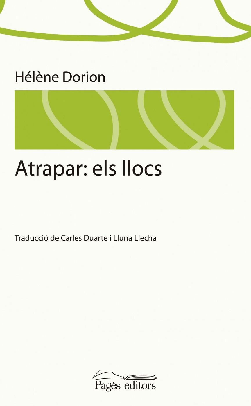 Atrapar: els llocs | 9788499751801 | Dorion, Hélène