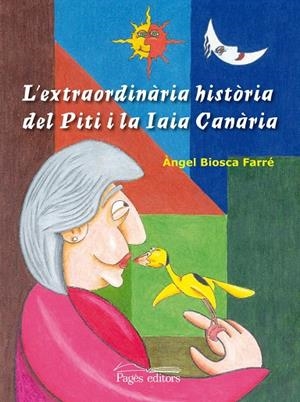 L'extraordinària història del Piti i la Iaia Canària | 9788499753584 | Biosca Farré, Àngel