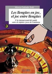 Les llengües en joc, el joc entre llengües | 9788497796491 | Galindo Solé, Mireia