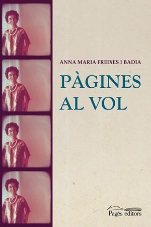 Pàgines al vol | 9788499752228 | Freixes Badia, Anna Maria