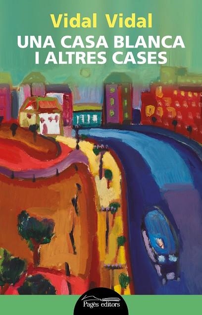 Una casa blanca i altres cases | 9788499755922 | Vidal Culleré, Vidal