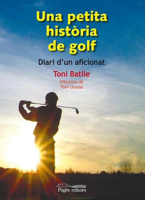 Una petita història de golf | 9788497798846 | Batlle, Toni