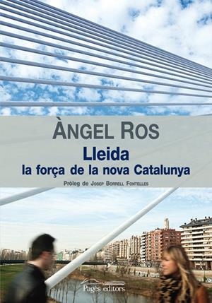 Lleida, la força de la nova Catalunya | 9788499751009 | Ros Domingo, Àngel
