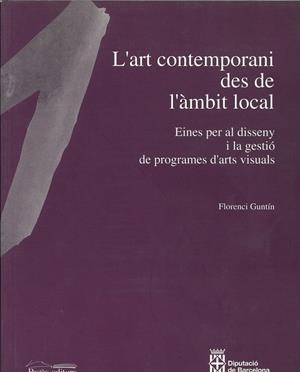 L'art contemporani des de l'àmbit local | 9788479355500 | Guntín, Florenci