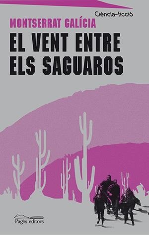El vent entre els saguaros | 9788499755250 | Galícia Gòrriz, Montserrat